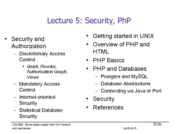 Lecture 5: Security, Ph. P • Security and Authorization – Discretionary Access Control •