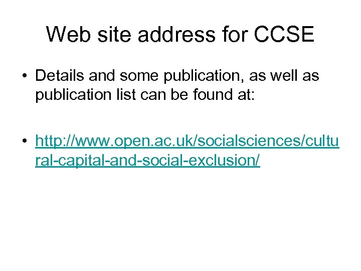 Web site address for CCSE • Details and some publication, as well as publication