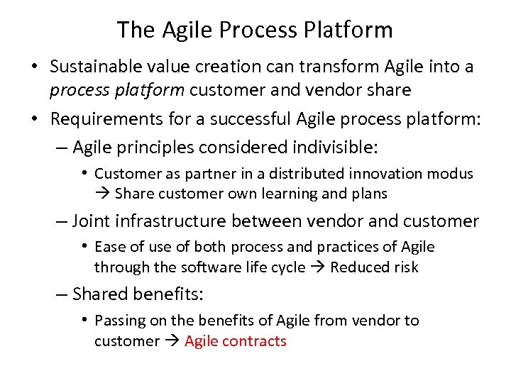 The Agile Process Platform • Sustainable value creation can transform Agile into a process