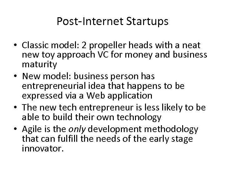 Post-Internet Startups • Classic model: 2 propeller heads with a neat new toy approach