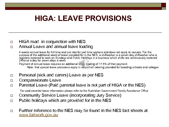 HIGA: LEAVE PROVISIONS o o HIGA read in conjunction with NES Annual Leave and
