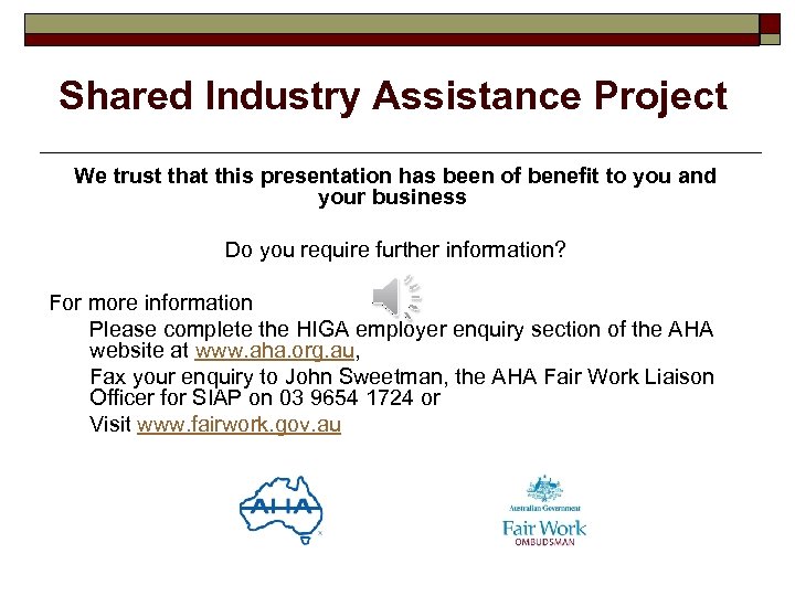 Shared Industry Assistance Project We trust that this presentation has been of benefit to