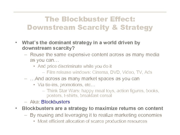 The Blockbuster Effect: Downstream Scarcity & Strategy • What’s the dominant strategy in a