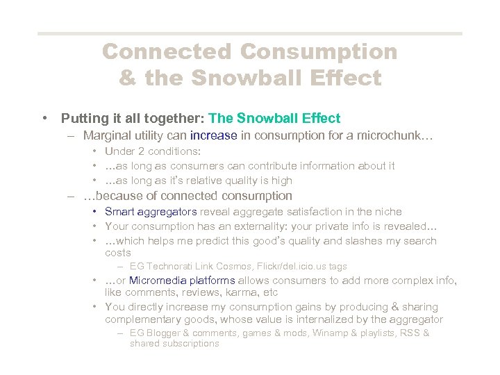 Connected Consumption & the Snowball Effect • Putting it all together: The Snowball Effect