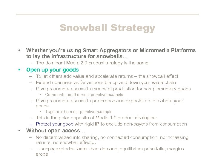 Snowball Strategy • Whether you’re using Smart Aggregators or Micromedia Platforms to lay the