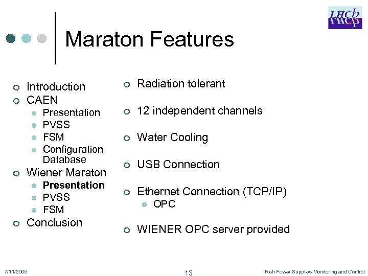 Maraton Features ¢ ¢ Introduction CAEN l l ¢ Wiener Maraton l l l