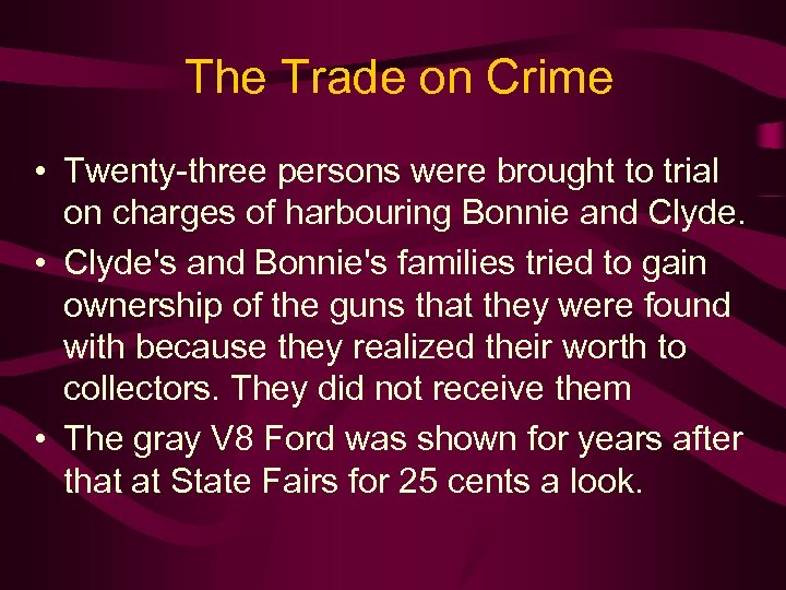 The Trade on Crime • Twenty-three persons were brought to trial on charges of
