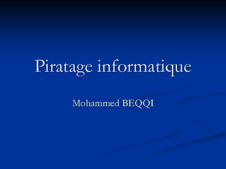 Piratage informatique Mohammed BEQQI 