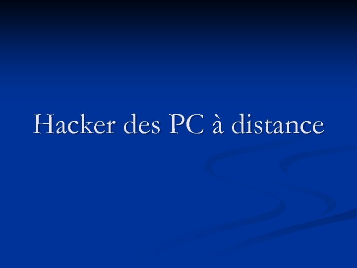 Hacker des PC à distance 
