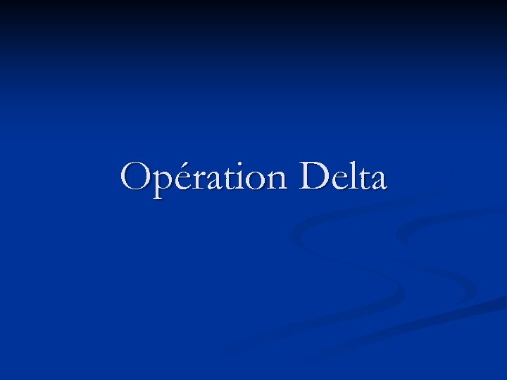 Opération Delta 