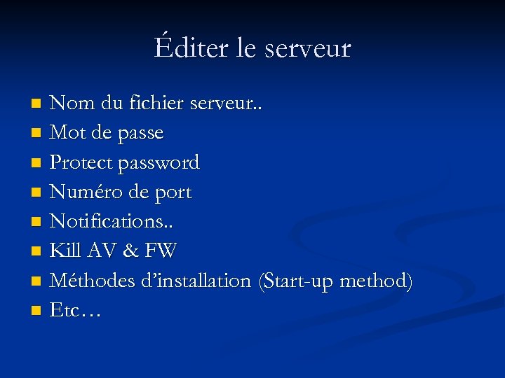 Éditer le serveur Nom du fichier serveur. . n Mot de passe n Protect