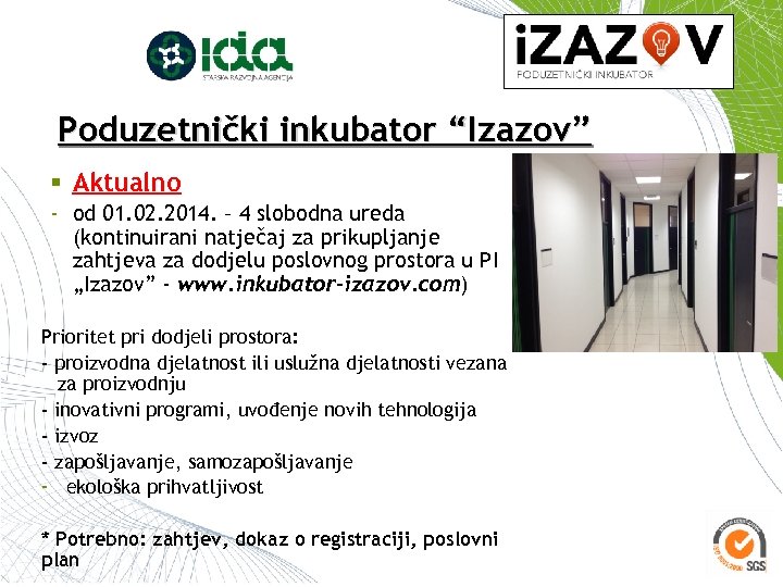 Poduzetnički inkubator “Izazov” § Aktualno - od 01. 02. 2014. – 4 slobodna ureda