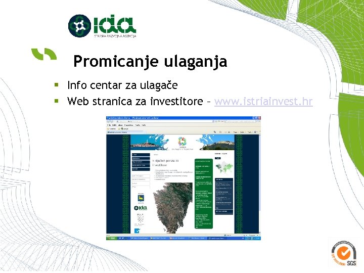 Promicanje ulaganja § Info centar za ulagače § Web stranica za investitore – www.