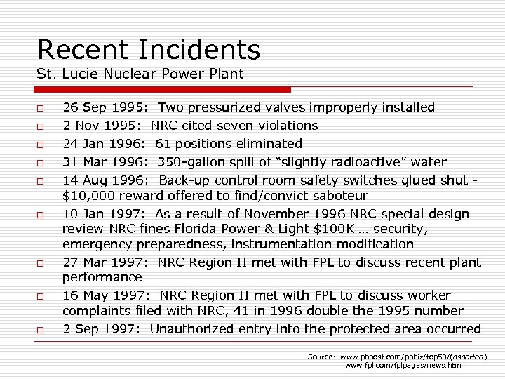 Recent Incidents St. Lucie Nuclear Power Plant o o o o o 26 Sep