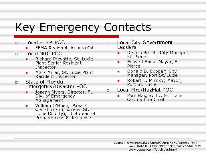 Key Emergency Contacts o Local FEMA POC n o FEMA Region 4, Atlanta GA