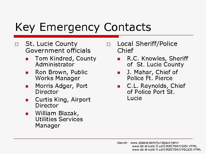 Key Emergency Contacts o St. Lucie County Government officials n n n Tom Kindred,