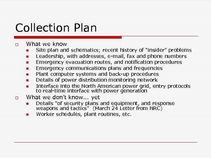 Collection Plan o What we know n n n n o Site plan and