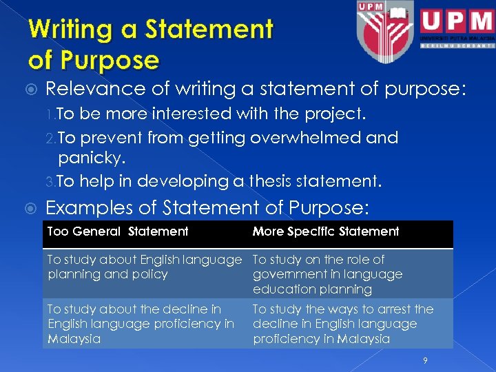 Writing a Statement of Purpose Relevance of writing a statement of purpose: 1. To