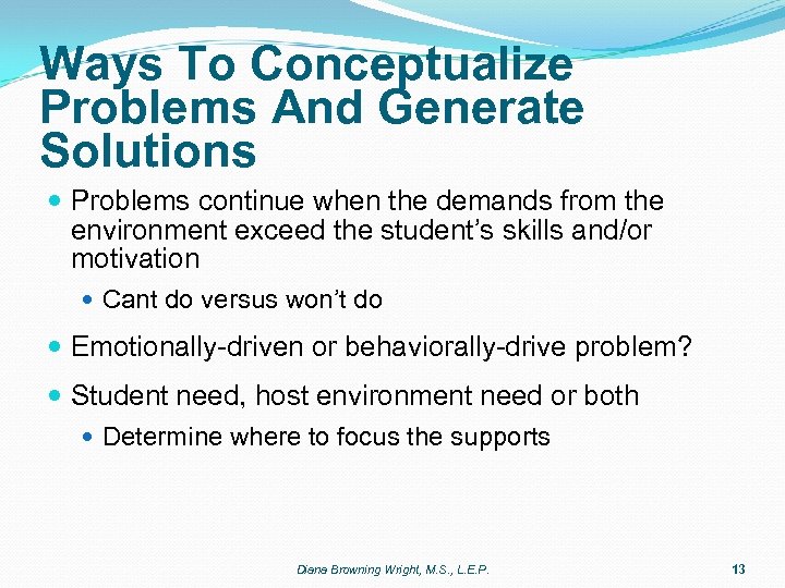 Ways To Conceptualize Problems And Generate Solutions Problems continue when the demands from the