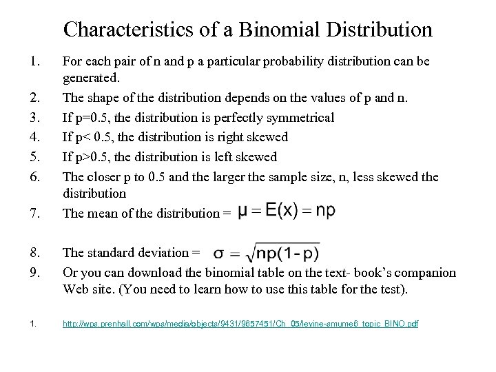 Characteristics of a Binomial Distribution 1. 2. 3. 4. 5. 6. 7. For each