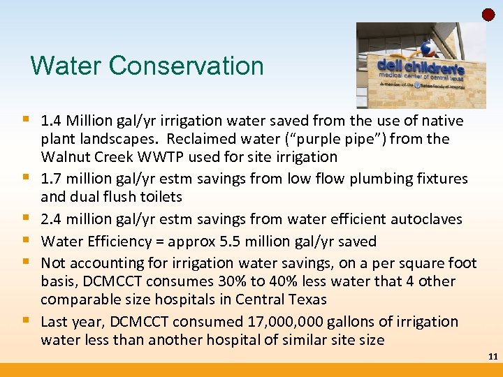 Water Conservation § 1. 4 Million gal/yr irrigation water saved from the use of