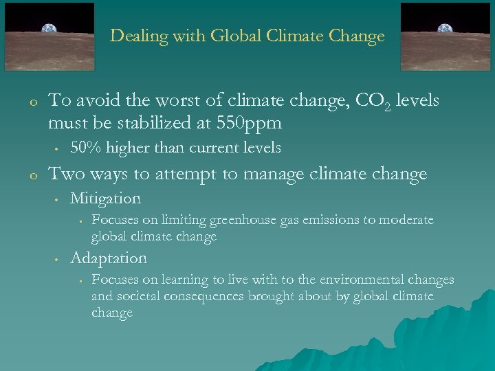 Dealing with Global Climate Change o To avoid the worst of climate change, CO