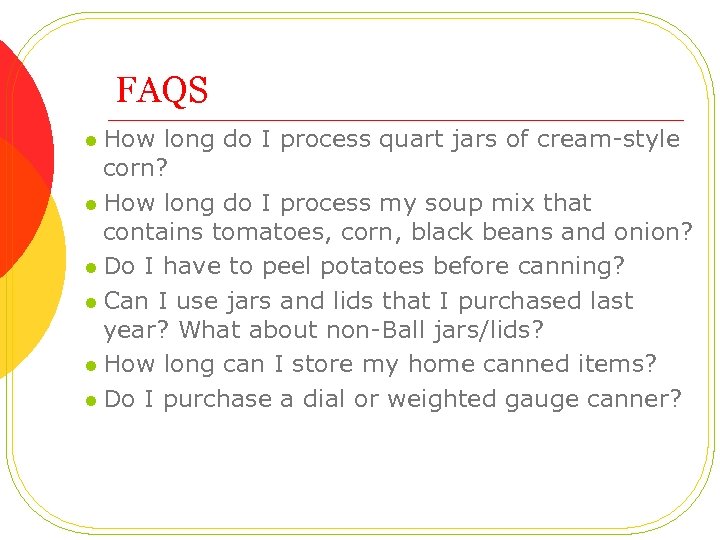 FAQS l How long do I process quart jars of cream-style corn? l How