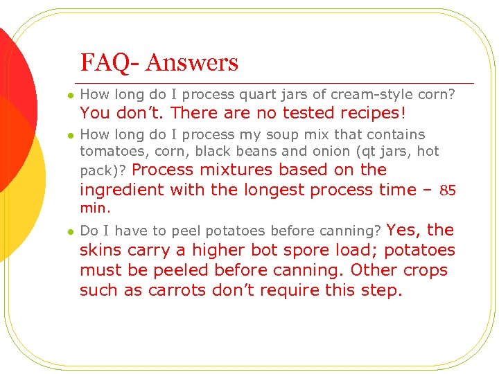 FAQ- Answers l How long do I process quart jars of cream-style corn? You