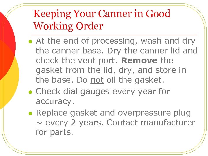 Keeping Your Canner in Good Working Order l l l At the end of