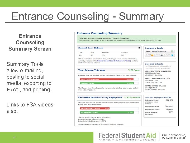 Entrance Counseling - Summary Entrance Counseling Summary Screen Summary Tools allow e-mailing, posting to
