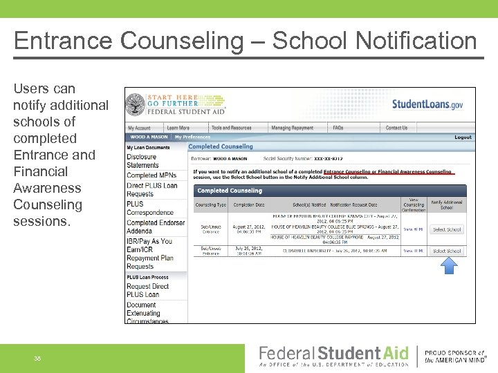 Entrance Counseling – School Notification Users can notify additional schools of completed Entrance and
