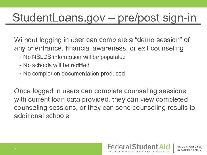 Student. Loans. gov – pre/post sign-in Without logging in user can complete a “demo