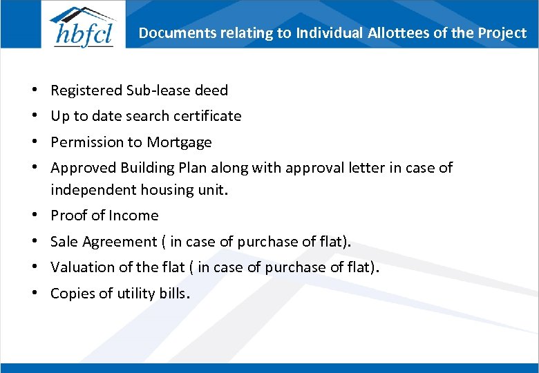 Documents relating to Individual Allottees of the Project • Registered Sub-lease deed • Up