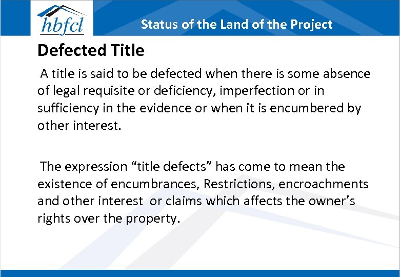 Status of the Land of the Project Defected Title A title is said to