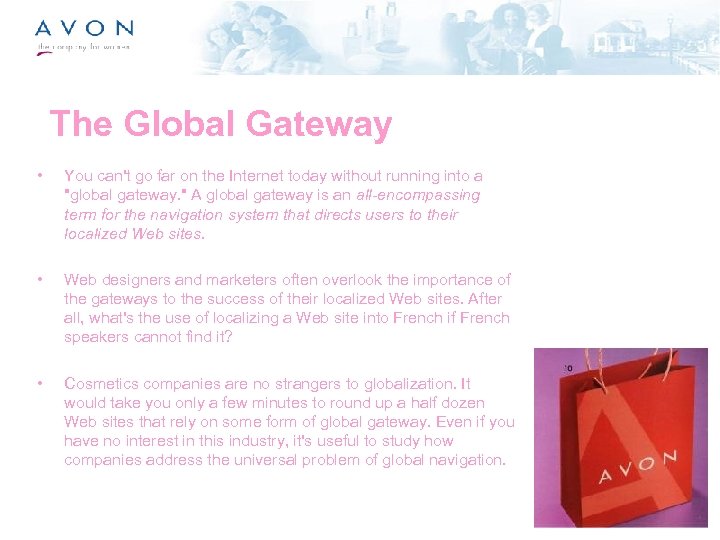 The Global Gateway • You can't go far on the Internet today without running