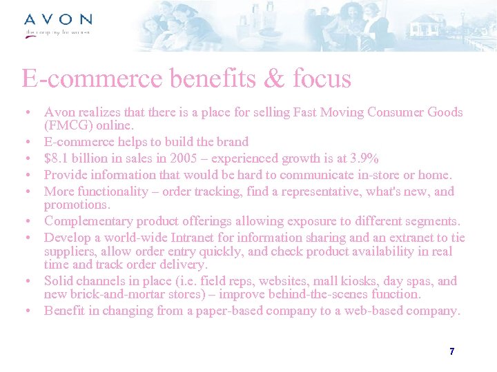 E-commerce benefits & focus • Avon realizes that there is a place for selling