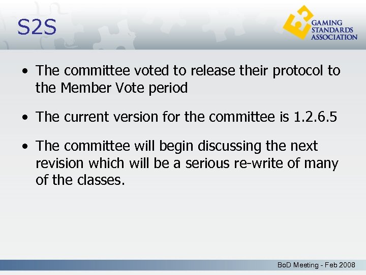 S 2 S • The committee voted to release their protocol to the Member