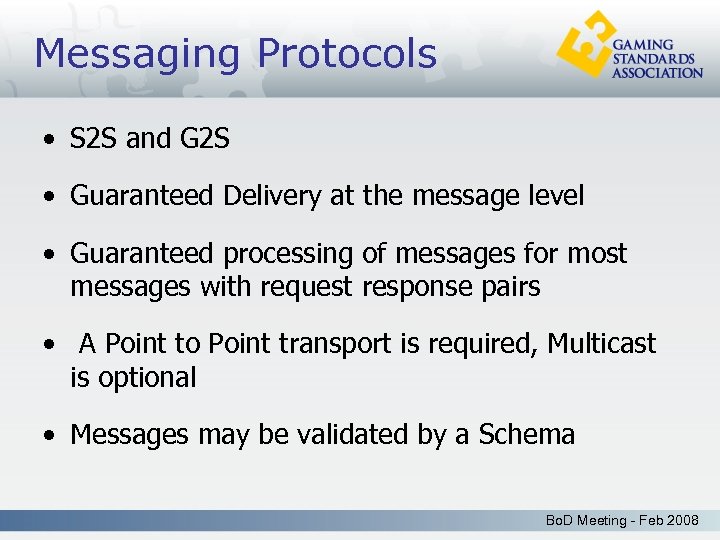 Messaging Protocols • S 2 S and G 2 S • Guaranteed Delivery at