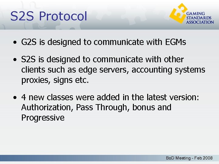 S 2 S Protocol • G 2 S is designed to communicate with EGMs