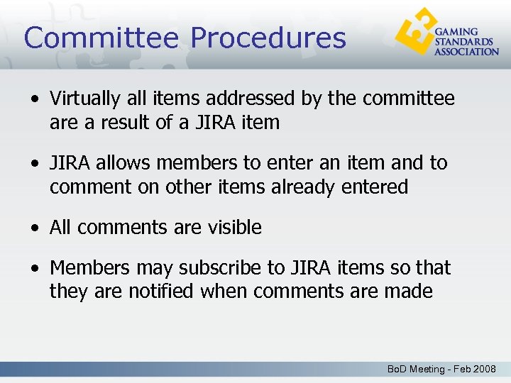 Committee Procedures • Virtually all items addressed by the committee are a result of