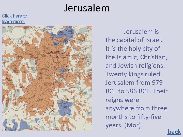 Click here to learn more. Jerusalem is the capital of Israel. It is the