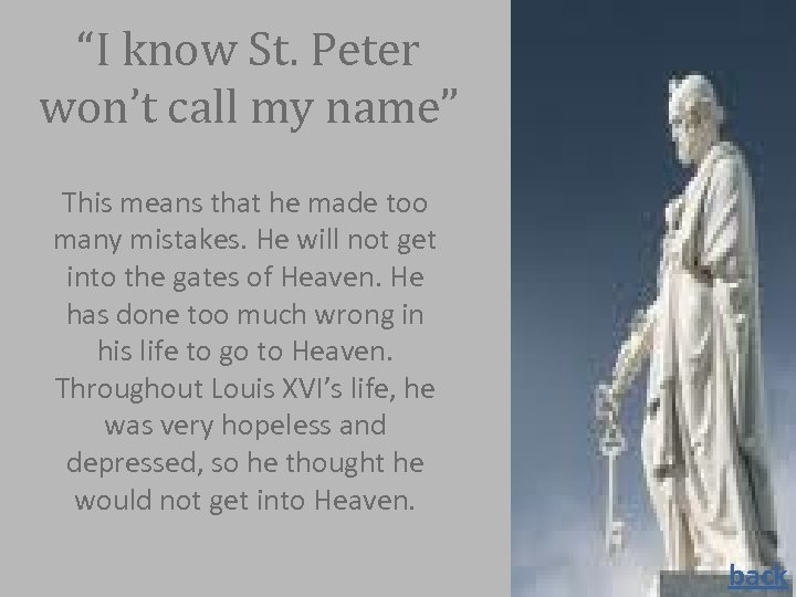 “I know St. Peter won’t call my name” This means that he made too