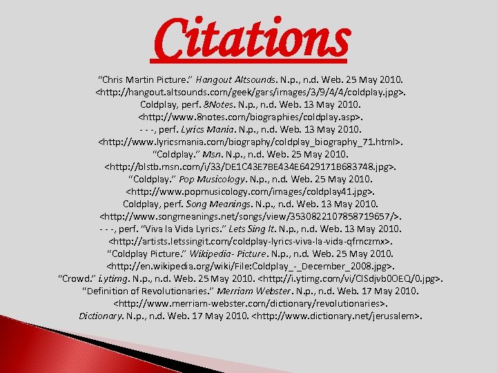 Citations “Chris Martin Picture. ” Hangout Altsounds. N. p. , n. d. Web. 25