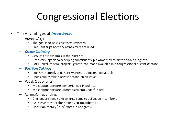 Congressional Elections • The Advantages of Incumbents – Advertising: • The goal is to