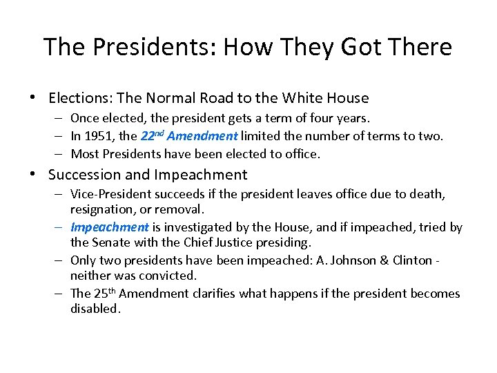 The Presidents: How They Got There • Elections: The Normal Road to the White