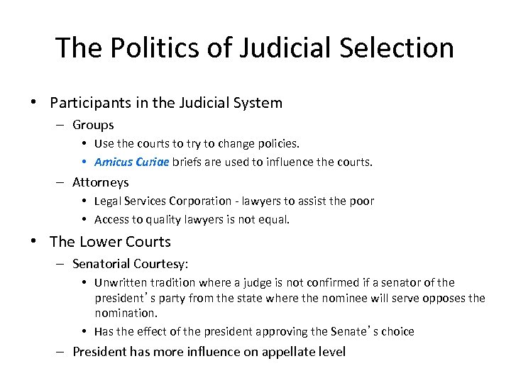 The Politics of Judicial Selection • Participants in the Judicial System – Groups •