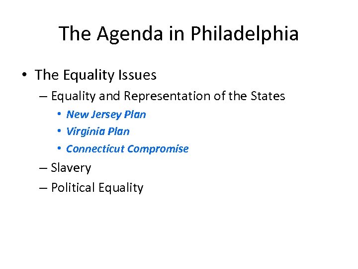 The Agenda in Philadelphia • The Equality Issues – Equality and Representation of the