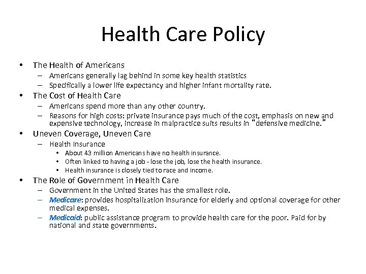 Health Care Policy • The Health of Americans – Americans generally lag behind in