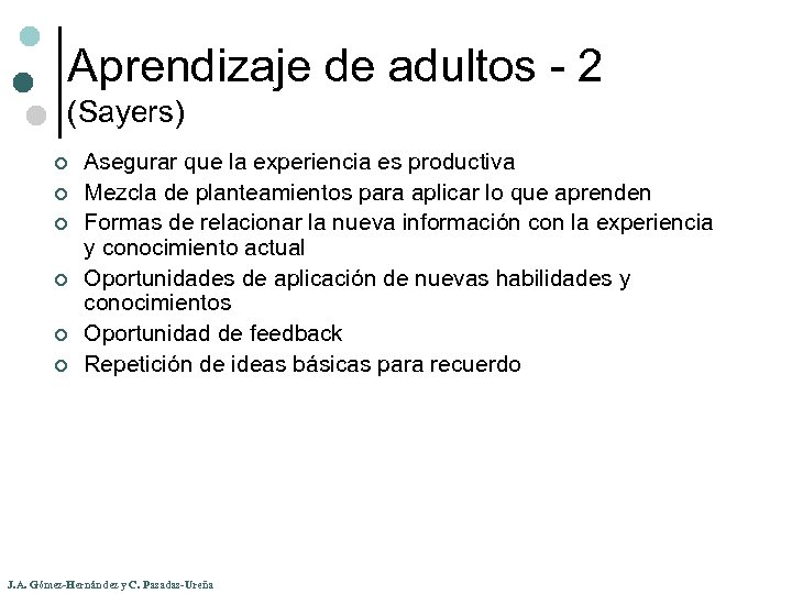 Aprendizaje de adultos - 2 (Sayers) ¢ ¢ ¢ Asegurar que la experiencia es