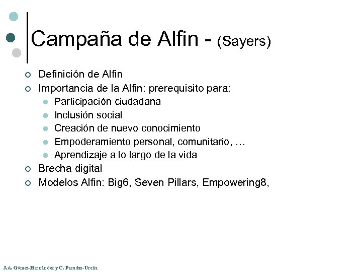 Campaña de Alfin - (Sayers) ¢ ¢ Definición de Alfin Importancia de la Alfin: